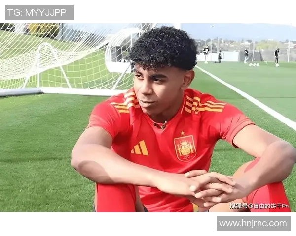 西班牙队亚马尔携手新鲜人力助力队伍壮大